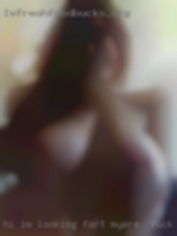 Hi I'm looking Fort Myers to fuck my wife for a little fun.