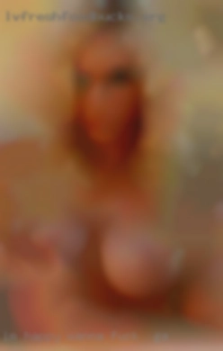 I'm happy to wanna fuck in GA just chat with  people.