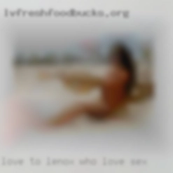 Love to learn new Lenox who love sex things.