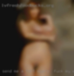 Send me a message Fort Myers to fuck my wife or send points.